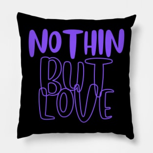 Nothin But Love Purple Pillow