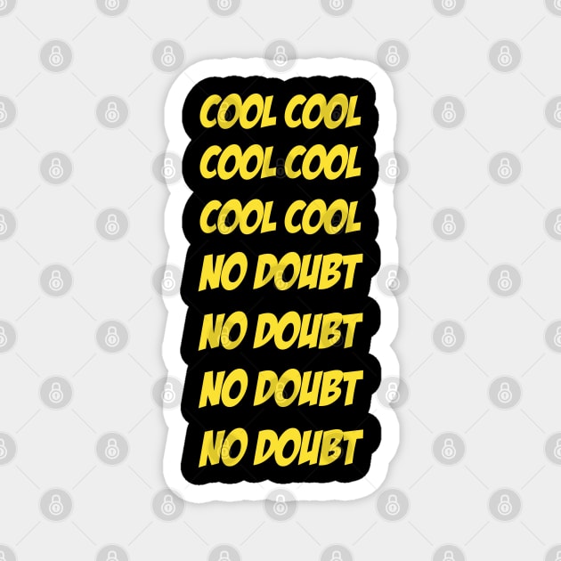 Brooklyn Nine-Nine Quote Magnet by KsuAnn