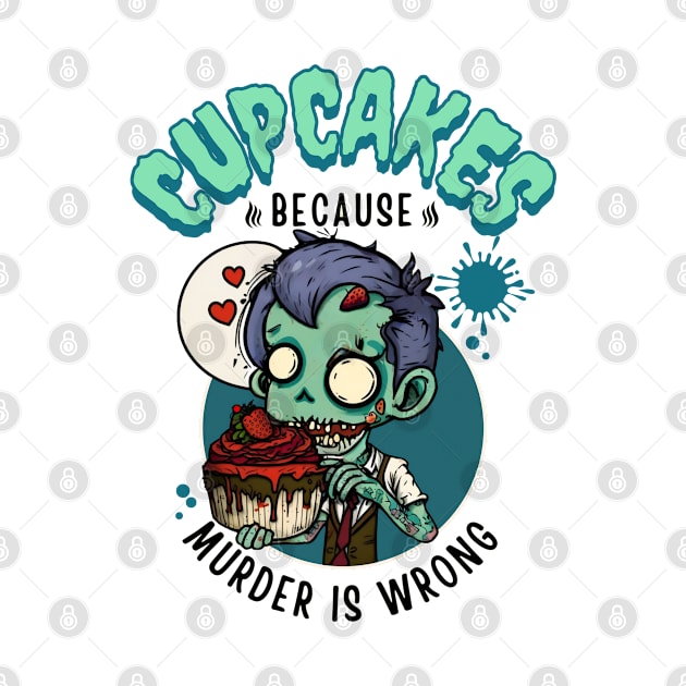 Cupcakes because Murder is wrong by GloomyBazaar