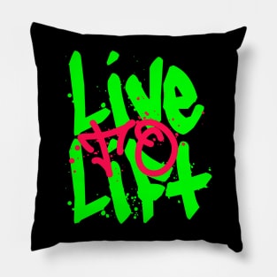 live to lift - graffiti style Pillow