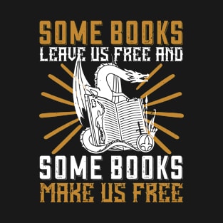 Reading -  Some Books Make Us Free T-Shirt