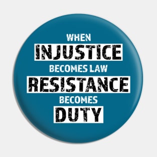 resist injustice Pin