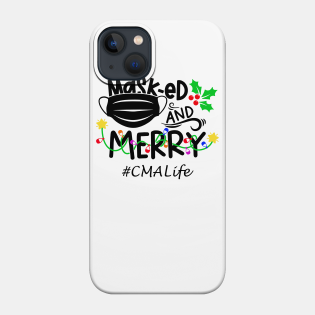 Masked And Merry CMA Christmas Cma Phone Case TeePublic