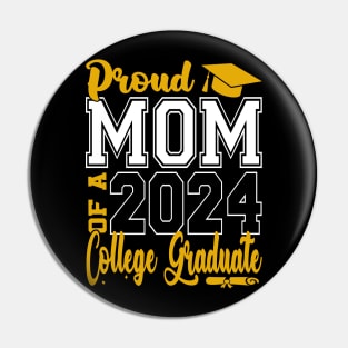 Mom Senior 2024 Proud Mom Of A 2024 College Graduate Pin