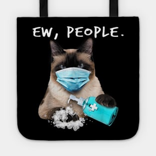 Siamese Cat Ew People Dog Wearing A Face Mask Tote