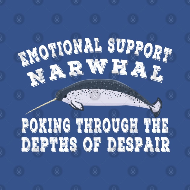 Emotional Support Narwhal Poking Through Depths Of Despair Design by TF Brands