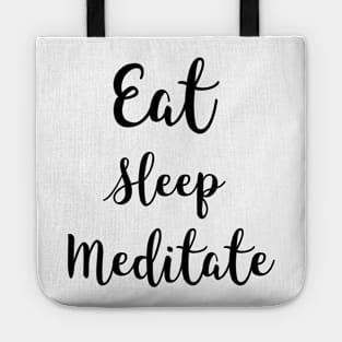 Eat Sleep Meditate Tote