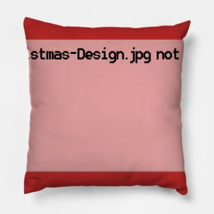 Nerd's Christmas Design Not Found Funny Pillow