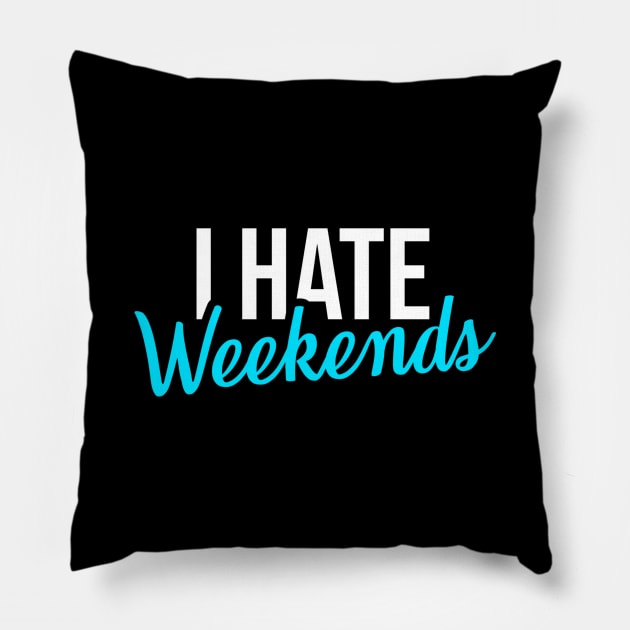 Stock market I Hate Weekends Pillow by Printnation