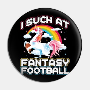 I Suck Fantasy Football Unicorn Rainbow Loser Pin