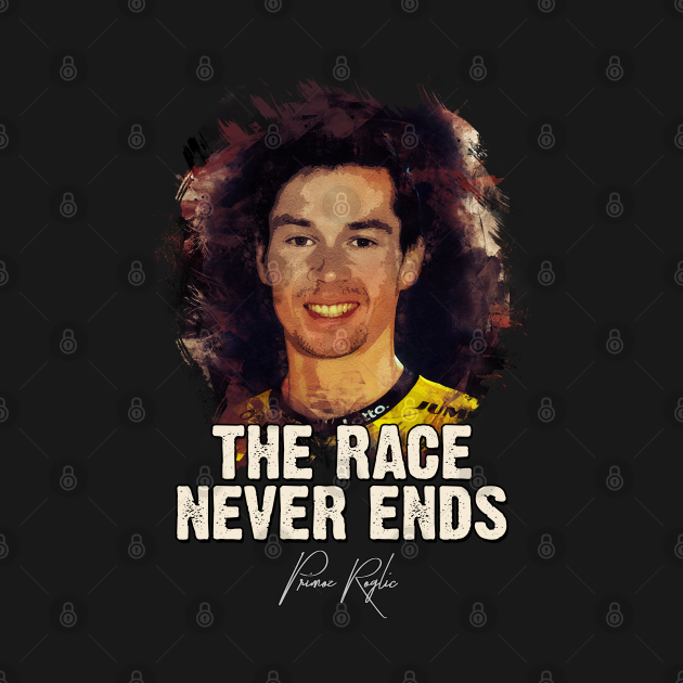 Discover The Race Never Ends - Primoz Roglic - Sport - T-Shirt