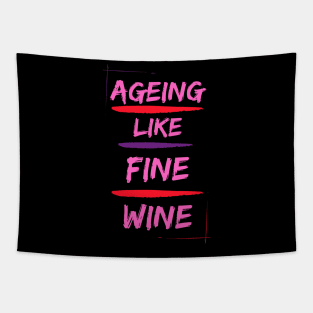 Ageing like fine wine multicolour Tapestry