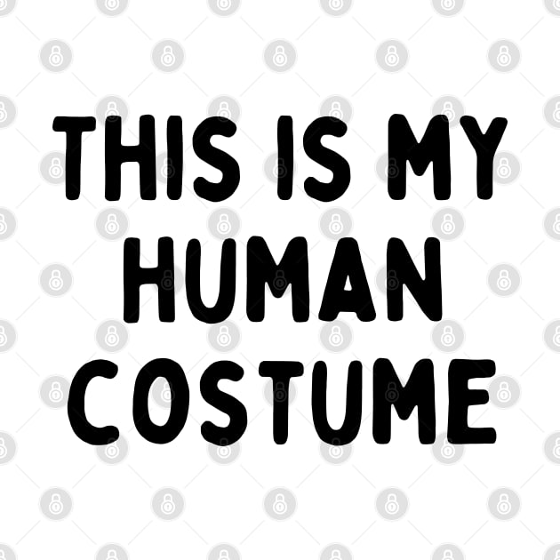This is my human costume by Don’t Care Co