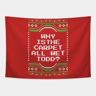 Why Is The Carpet All Wet Todd Tapestry