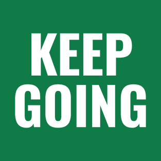 Keep Going T-Shirt