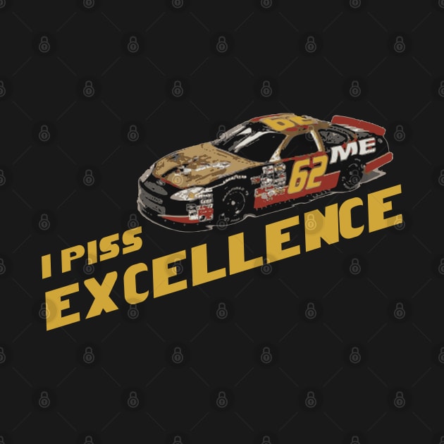 I Piss Excellence by Trendsdk