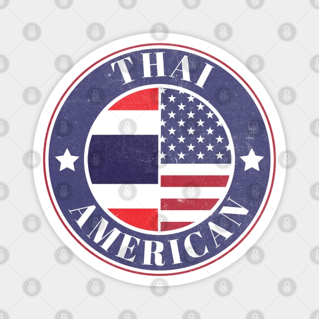 Proud Thai-American Badge - Thailand Flag Magnet by Yesteeyear