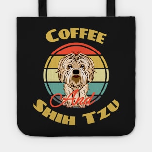 Coffee And Shih Tzu Shih Tzu Mom Dog Puppy Lover Cute Tote