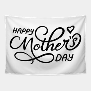 Happy Mother's day, For Mother, Gift for mom Birthday, Gift for mother, Mother's Day gifts, Mother's Day, Mommy, Mom, Mother, Happy Mother's Day Tapestry