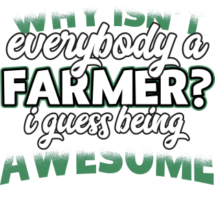 Why Isn't Everybody A Farmer Magnet