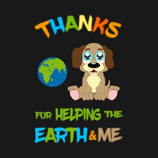 Thank you for helping the Earth and me T-Shirt