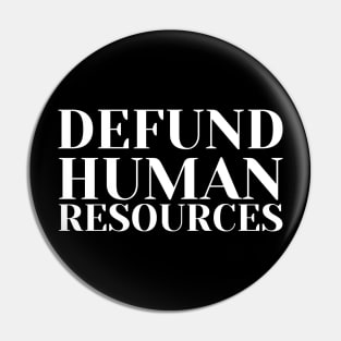 defund human resources Pin