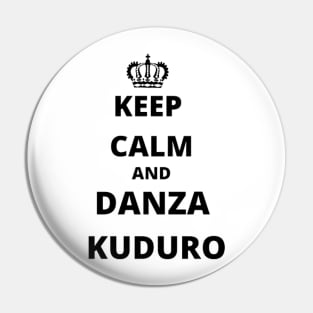 Keep calm and danza kuduro Pin