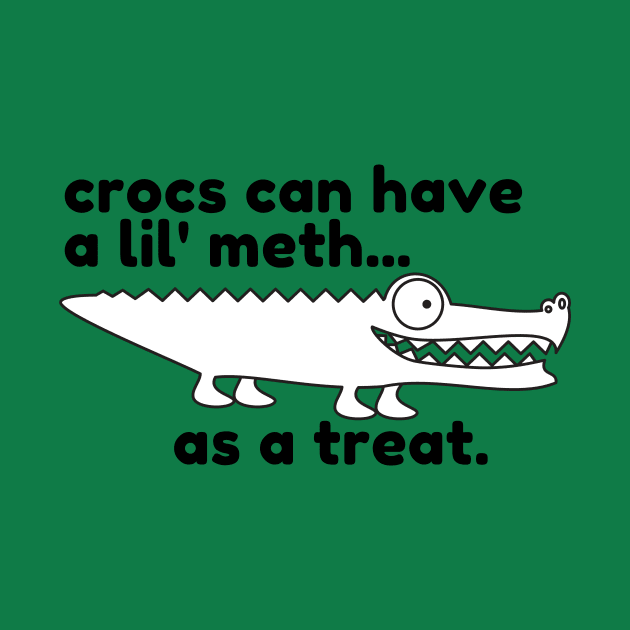 meth crocs by Poe Kappa Monster