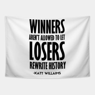 Winners - Loster | Katt Williams quote Tapestry