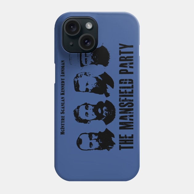 The Mansfield Party Phone Case by Australian_Bushranging