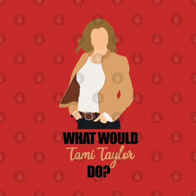 what would tami taylor do by aluap1006