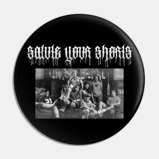 Salute Your Shorts Pin