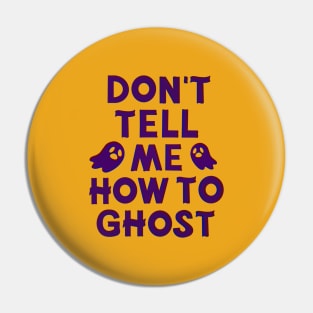 Julie And The Phantoms Quote Don’t Tell Me How To Ghost Halloween Pin