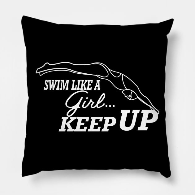 Swimming Girl - Swim like a girl Keep up Pillow by KC Happy Shop