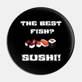 Sushi Fish Pin