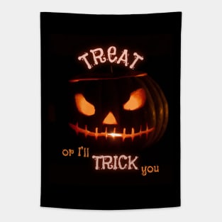 TREAT or I’ll TRICK you Tapestry