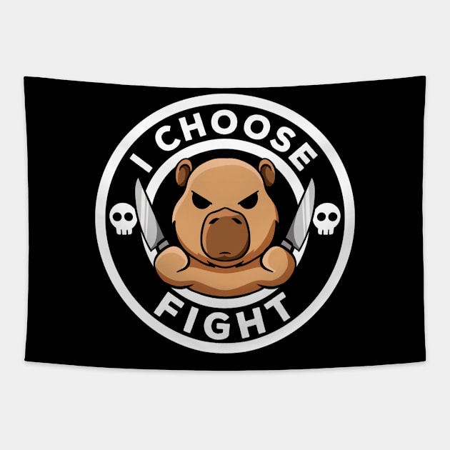 I Choose Fight Today Irony And Sarcasm Rodent Funny Capybara Tapestry by MerchBeastStudio
