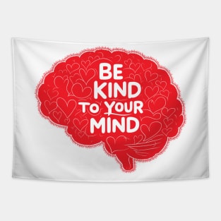 Be-Kind-To-Your-Mind V6 Tapestry