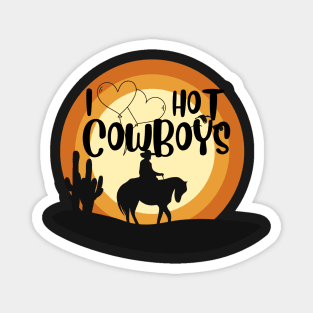 I Love Hot Cowboys   - Classic Vintage Summer Magnet