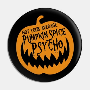 PUMPKIN SPICE PSYCHO Pin