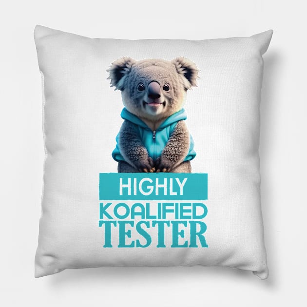 Just a Highly Koalified Tester Koala 2 Pillow by Dmytro