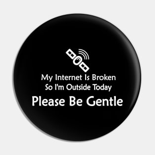 funny geek gamer my internet is broken Pin