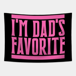 I'm Dad's Favorite Tapestry