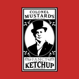 Colonel Mustard's Fancy Ketchup T-Shirt