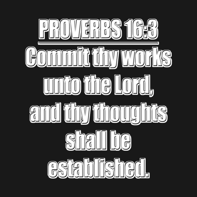 Proverbs 16:3King James Version Bible Verse by Holy Bible Verses