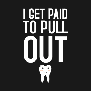 Funny Dentist T-Shirt