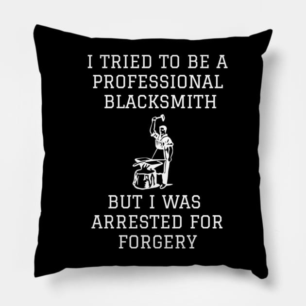 blacksmith joke Pillow by basicblacksmith