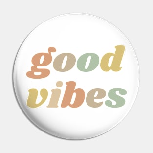 Good Vibes Pin