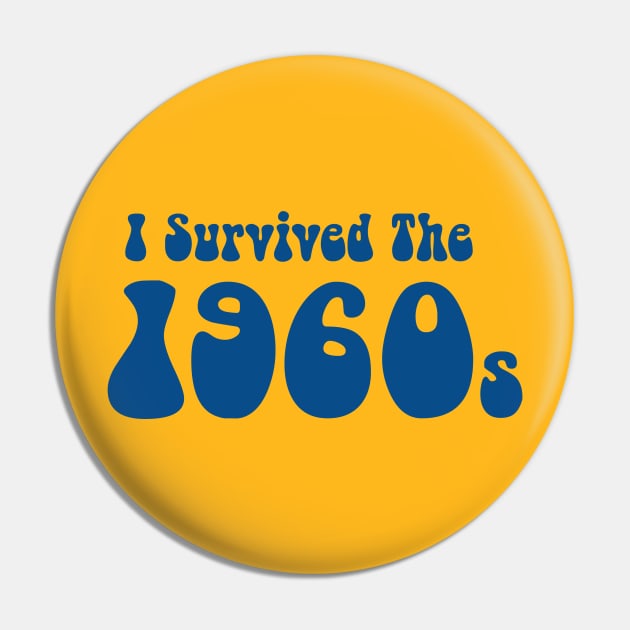 I Survived the 1960s Pin by TimeTravellers