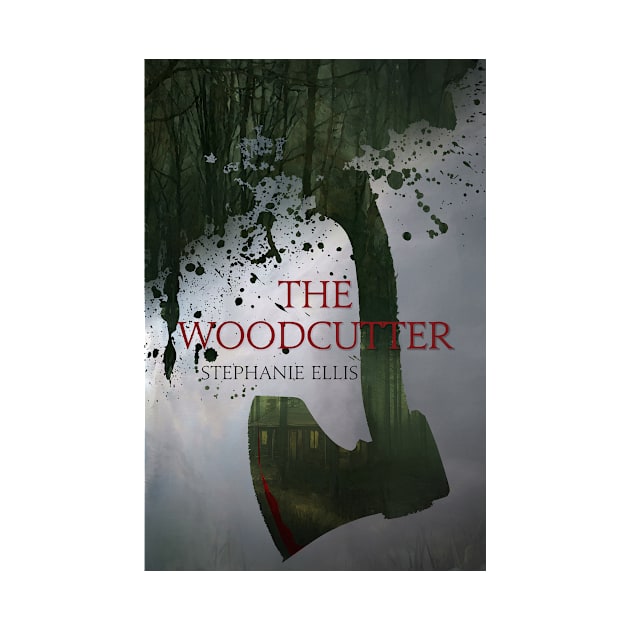 The Woodcutter by Brigids Gate Press